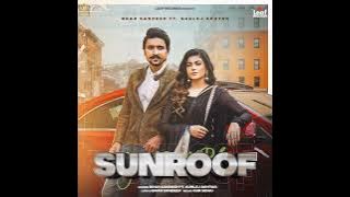 Sunroof : Brar Sandeep / Gurlez Akhtar / New Song 2023