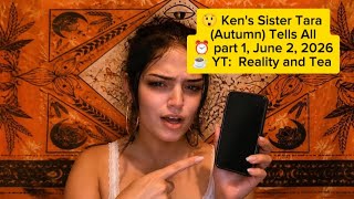 Ken's Sister Tara Tells All 😲 part 1, ⏰ 6.2.26