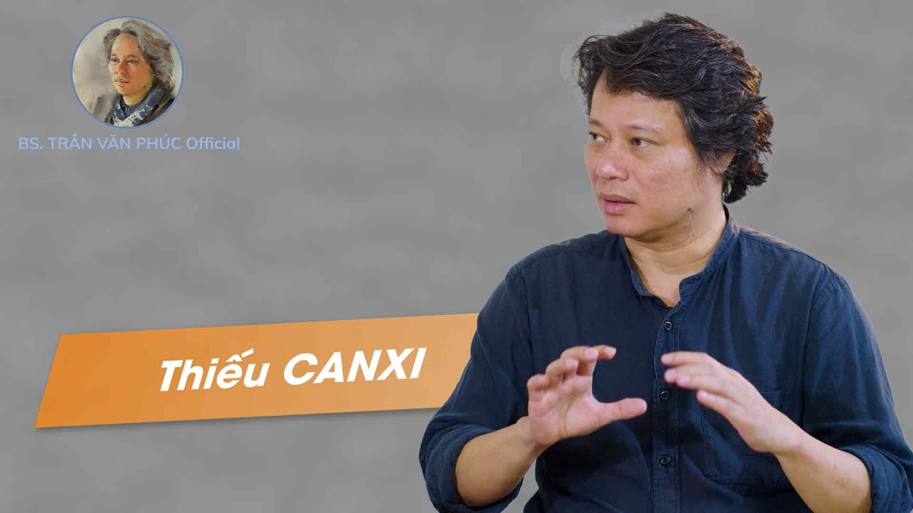 Outline Video Thiếu Canxi| #BacsiTranVanPhucOfficial