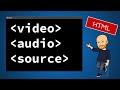 HTML: video, audio, source