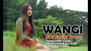 FDJ EMILY YOUNG  - WANGI  (Official Music Video) chords
