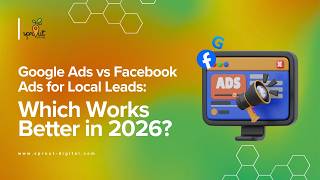 Google Ads vs Facebook Ads for Local Leads: Which Works Better in 2026?