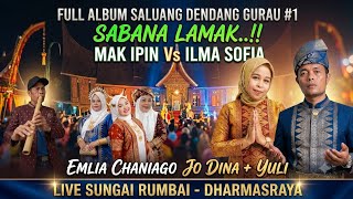 FULL ALBUM🎉Gak Ada Lawan!! Penampilan Memukau Mak Ipin & Ilma Sofia 💥 Sabana Lamak
