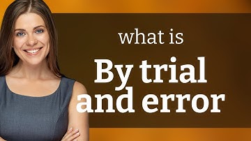 Learning Through Mistakes: Understanding "Trial and Error"