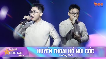 Nghe mãi không chán với HUYỀN THOẠI HỒ NÚI CỐC - HOÀNG THÁI live bản phối mới| Tỏa Sáng Ước Mơ Mùa 4