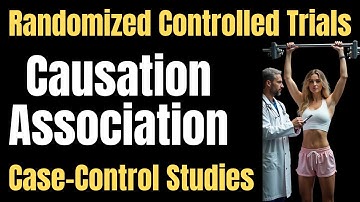 CASE-CONTROL STUDIES versus RANDOMIZED CONTROLLED TRIALS (RCT)