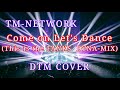 【DTM】TM-NETWORKの『Come on Let&#39;s Dance』をDTMカバーしました。