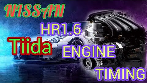 Nissan Tiida Engine timing marks   HR 1.6 Engine timing marks