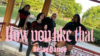 Cdn Kpop In Public Blackpink - How You Like That Relay Dance