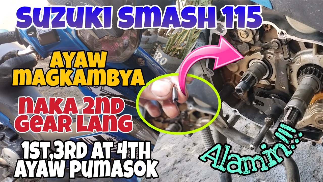 Suzuki Smash 115 Ayaw mag Kambya naka Segunda lang 1st,3rd at 4th Gear Ayaw Pumasok. Alamin.