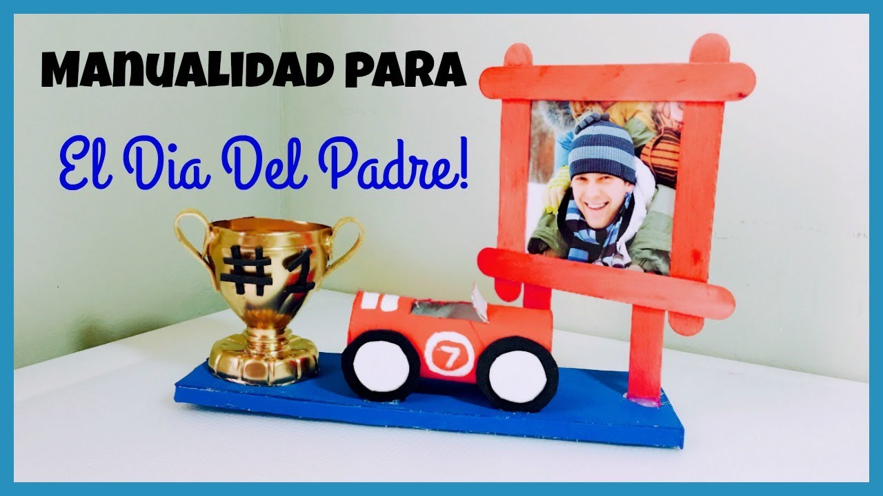 MANUALIDADES PARA EL DIA DEL PADRE(CRAFT FOR FATHER'S DAY) - YouTube