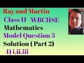 Ray and Martin class 11 Mathematics semester 2 model Question 3 (Part 2)