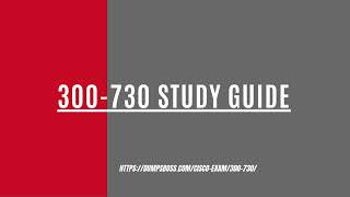 Pass Your 300 730 Exam with DumpsBoss The Complete Guide