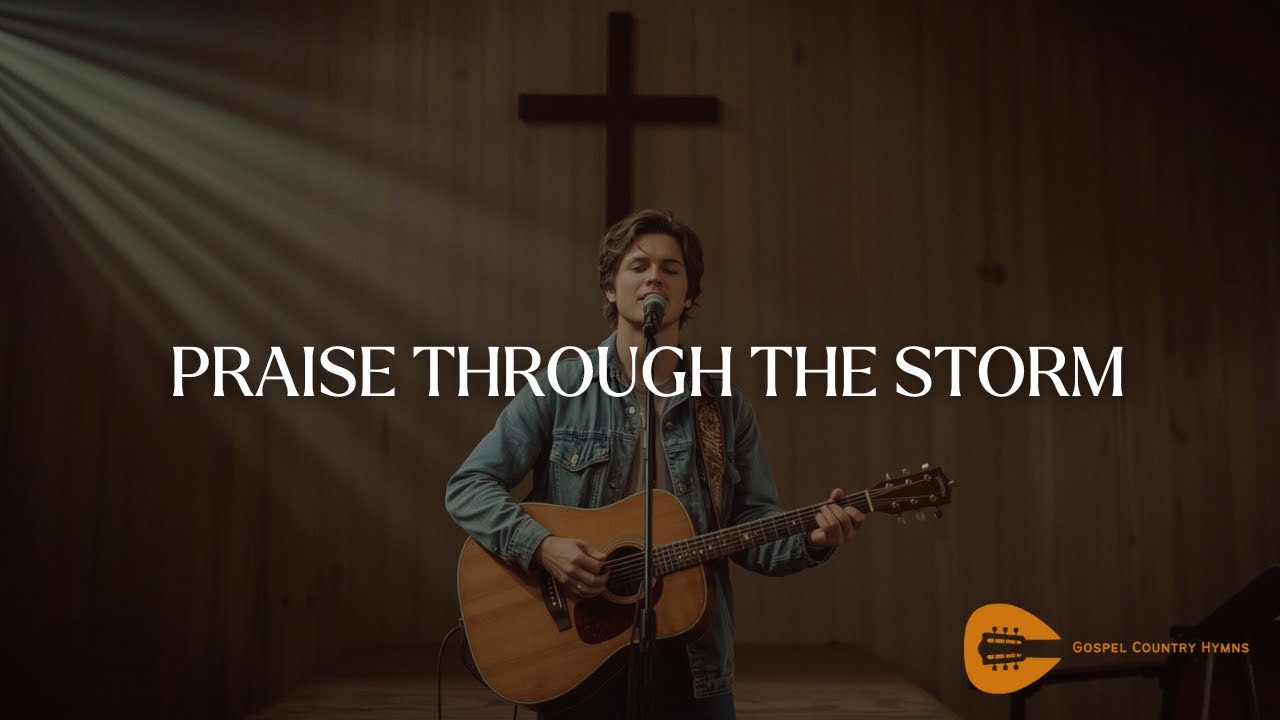 PRAISE THROUGH THE STORM – Country Hymns of Faith and Rest in God’s Promises 🤠🙏