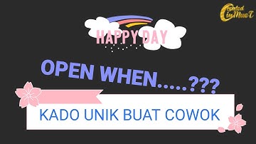 Open When | Rekomendasi kado ultah, anniversary buat cowok