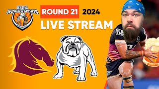 NRL Live Stream | Broncos vs Bulldogs | Round 21 - 2024