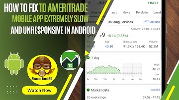 How to Fix TD Ameritrade Mobile App Extremely Slow and Unresponsive in Not Working in Android