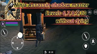 Ninja Assassin shadow master levels 6,7,8,9,10 without dying ninja Assassin shadow master. screenshot 2