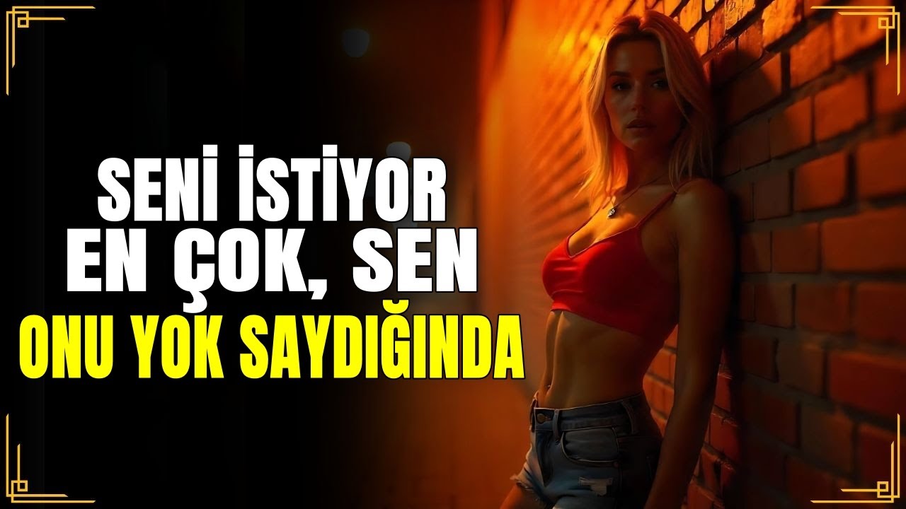 Onu görmezden geldiğinde... Seni en çok o zaman ister.