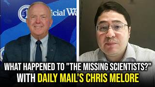 What Happened to The Missing Scientists with Daily Mail's Chris Melore