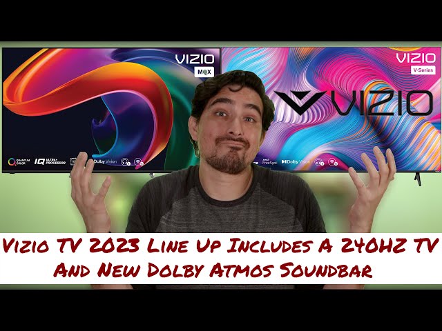 Vizio TV 2023 Line Up Includes A 240HZ Capable TV And New Dolby Atmos Soundbar class=