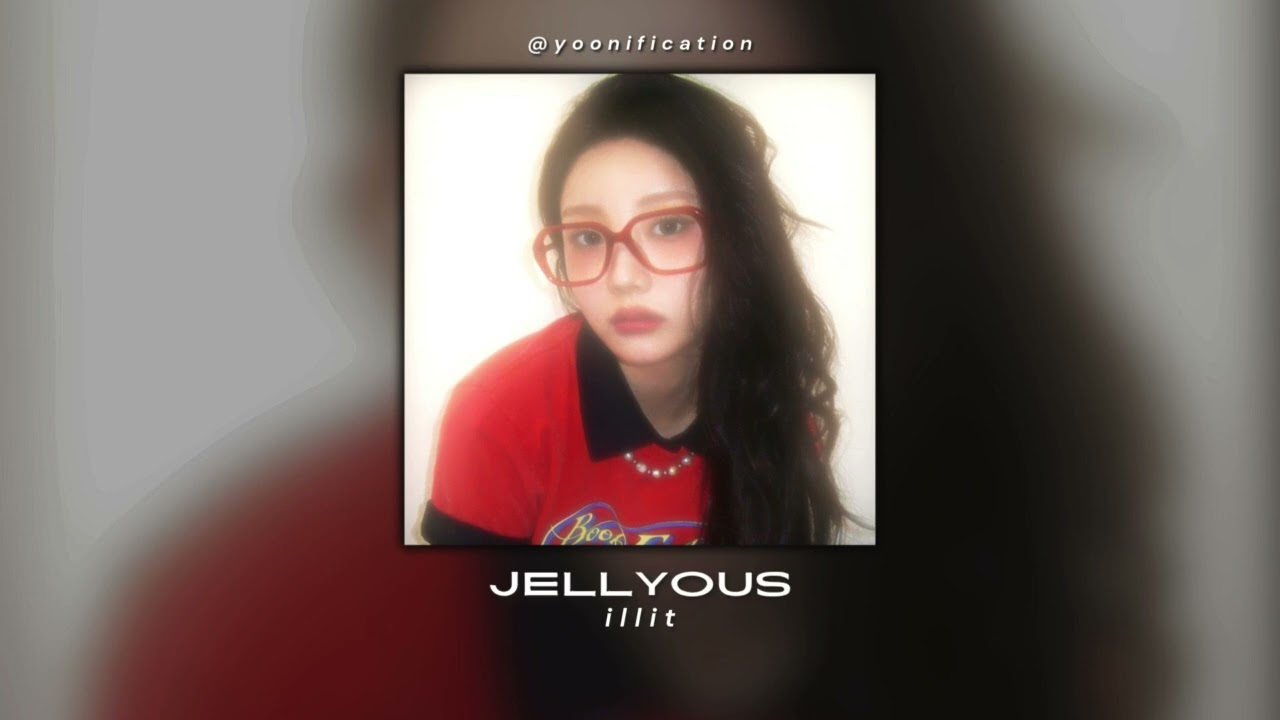 illit - jellyous (sped up)