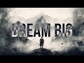 Dream big  faith and freedom lyrics