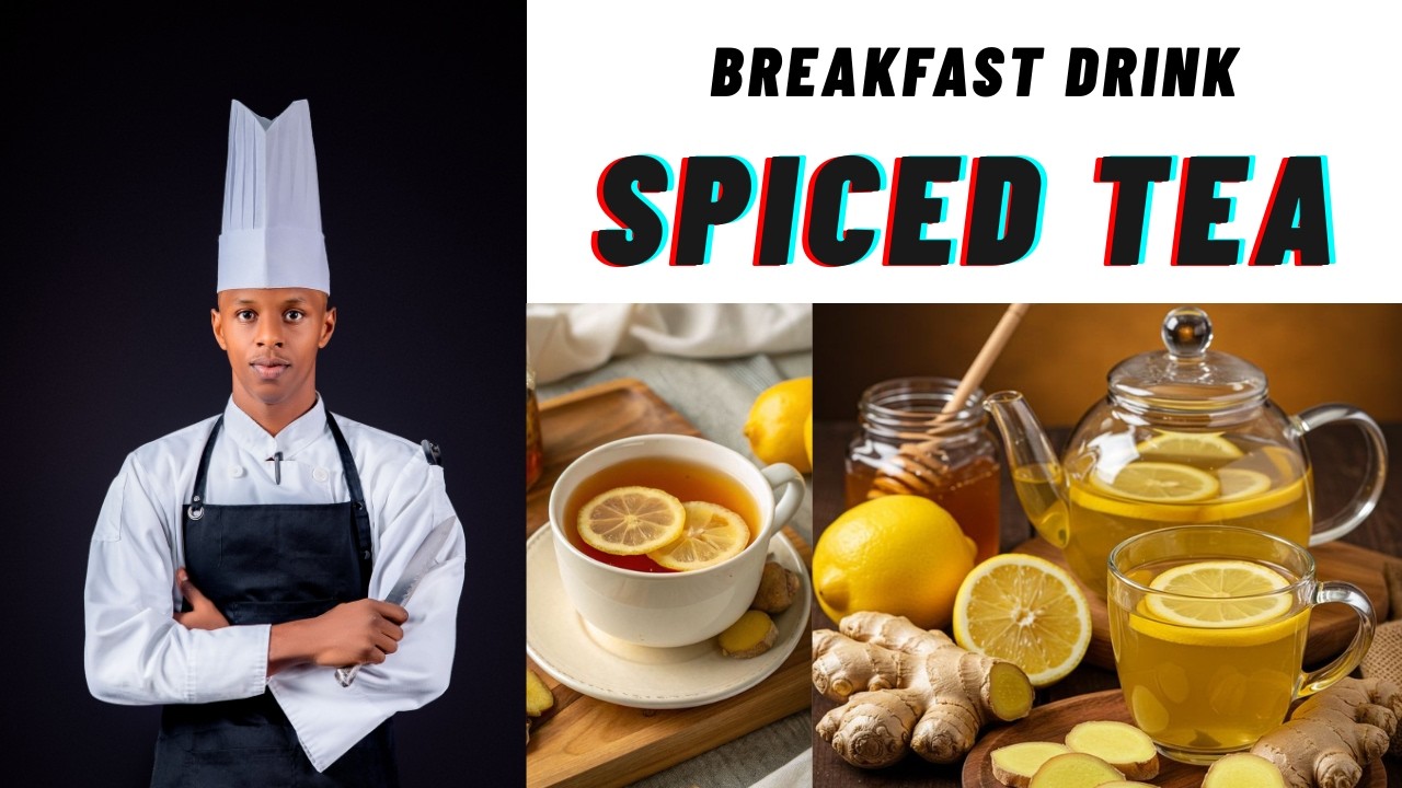BREAKFAST DRINKS: EP 7 :    SPICED TEA (icyayi cy'indimu, tangawizi, ubuki)