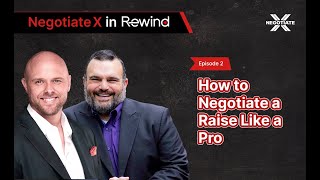 How to Negotiate a Raise Like a Pro | Negotiate X Podcast Wealth