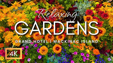 These Gardens Are AMAZING! Grand Hotel Garden Tour on Mackinac Island | Flowers & Peaceful Music