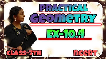 Q1-Q3 ||EX-10.4|| PRACTICAL GEOMETRY ||CLASS-7TH||NCERT SOLUTIONS