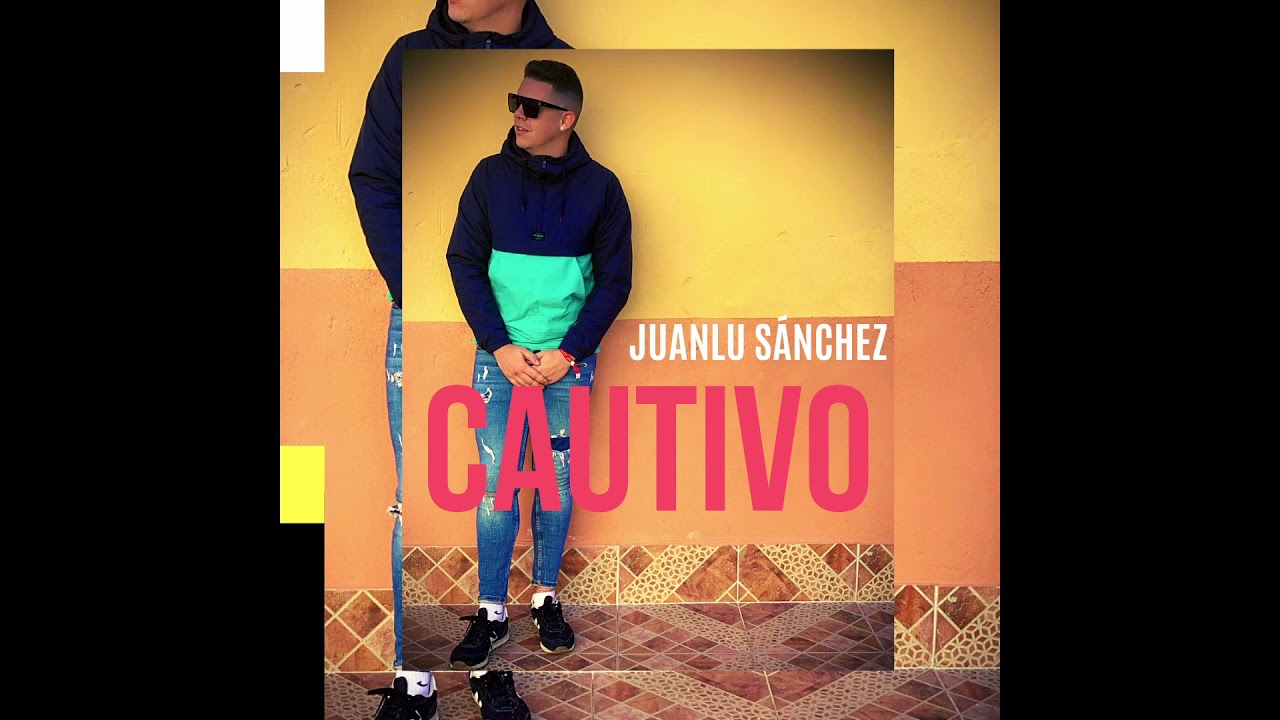 Juanlu Sánchez— Cautivo