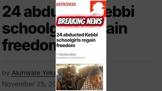 24 abducted Kebbi schoolgirls regain freedom