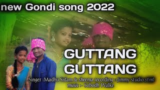 Gutang Gutang Keda Bye Mantha. . New Gondi Video Song 2022 Sidam Madhu Singer Lokari K