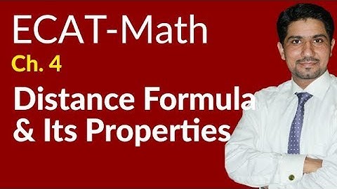 ECAT Maths Lecture Series, 2nd Year Maths, lec 1,Distance Formula & its Properties-Ch 18
