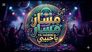 Arabic music remix (masar masar ya habib) 