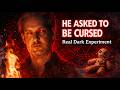 He Asked To Be Cursed 😨 Real Dark Experiment #darkstory #horror