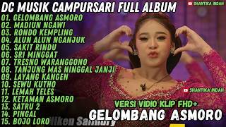 GELOMBANG ASMORO - MADIUN NGAWI DC MUSIK FULL ALBUM CAMPURSARI DENNY CAKNAN YENI INKA NIKEN SALINDRY