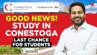 Good News! Study in Conestoga College : Last Chance for International Students | Study in Canada