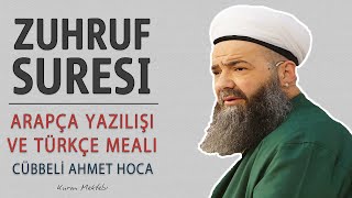 Zuhruf suresi anlamı dinle Cübbeli Ahmet Hoca (Zuhruf suresi arapça yazılışı okunuşu ve meali)