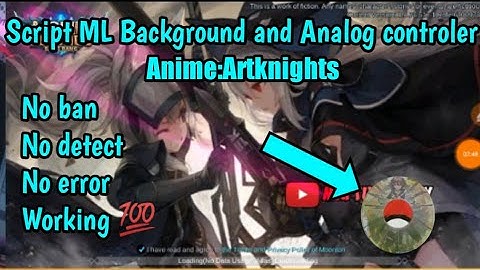 SCRIPT ML BACKGROUND ANIME ARTKNIGHTS + ANALOG CONTROLER 2020