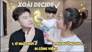 XOÀI DECIDES OUR DAY | Xoài Fam