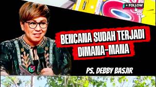Download Lagu BENCANA SUDAH TERJADI DIMANA- MANA__PS. DEBBY BASJIR MP3