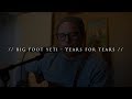 Years for Tears  / Acoustic / Big Foot Yeti / Winnipeg