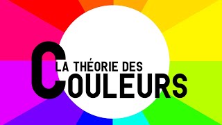 Connaitre les couleurs pour améliorer ses vidéos  la théorie des couleurs