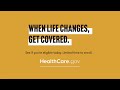 When Life Changes Get Covered Through HealthCare.gov