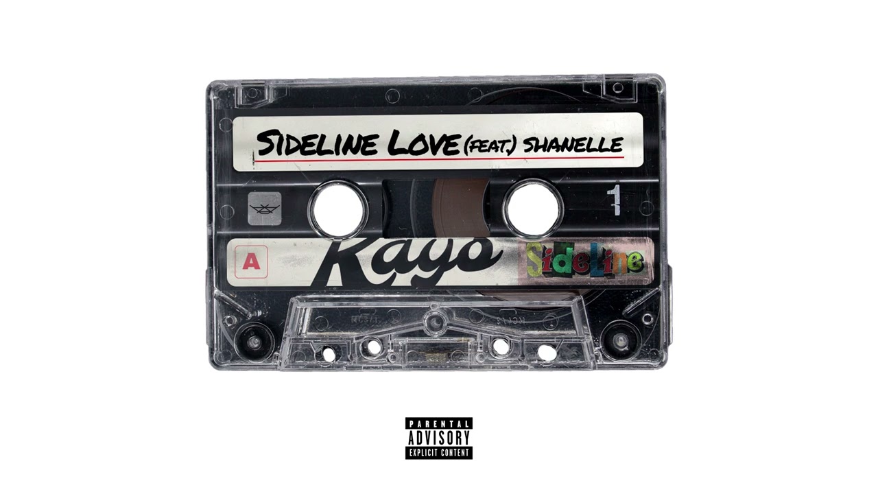 Kayo   Sideline Love feat Shanelle