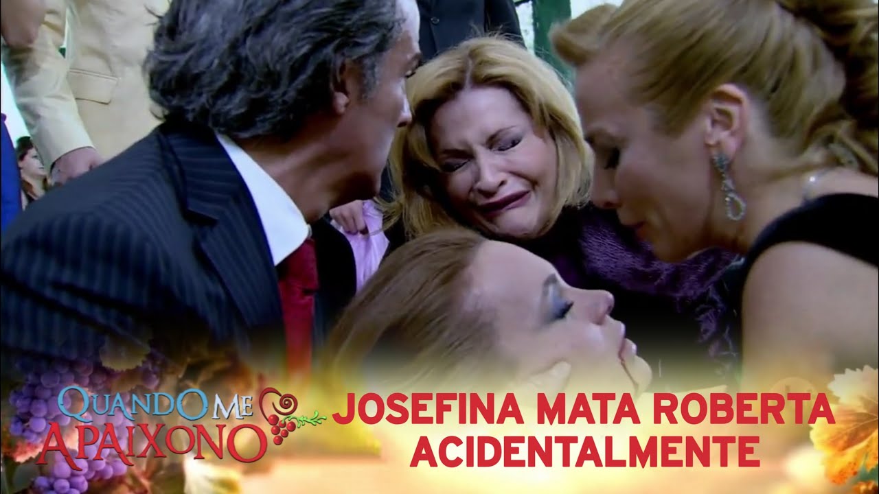Quando me Apaixono | Josefina mata Roberta acidentalmente e fica louca