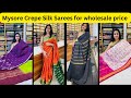 Pure Mysore Crepe Silk Sarees for Wholesale price in Mysore 🛍️