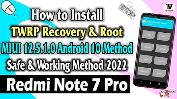How to Install TWRP Recovery 3.6 & Root On Redmi Note 7 Pro (MIUI 12.5.1 Method) 2022 Method 🔥🔥🔥🔥